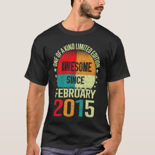 8 Year Old  Awesome Since February 2015 Birthday 8 T-Shirt