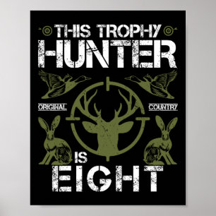 8 Year Old Birthday Hunting Duck Deer Hunter 8th B Poster