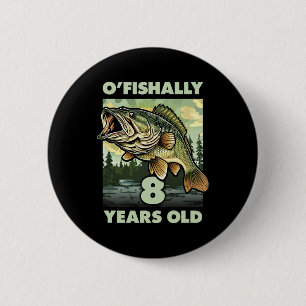 8 Year Old Fisherman O'fishally 8 Fishing 8th Birt 2 Inch Round Button