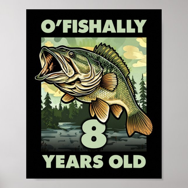8 Year Old Fisherman O'fishally 8 Fishing 8th Birt Poster (Front)