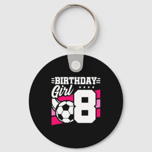8 Year Old Soccer Football Party 8th Birthday Girl Keychain