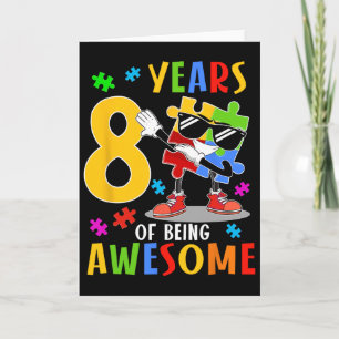 8 Years Of Being Awesome Birthday Dabbing Autism P Card