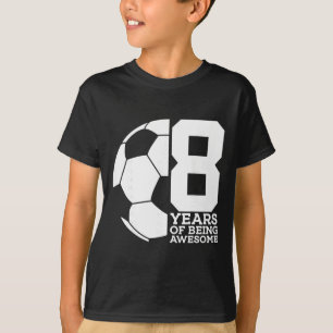 8 Years Of Being Awesome Soccer 8th Birthday  T-Shirt