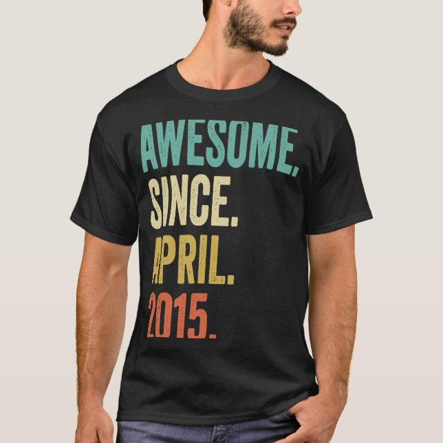 8 Years Old Awesome Since April 2015 8th Birthday T-Shirt (Front)
