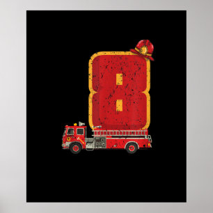 8 Years Old Birthday Boy Gifts Firefighter Poster