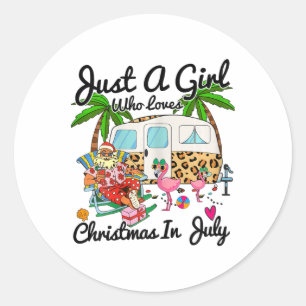 8mzz Just A Girl Who Loves Christmas In July Campi Classic Round Sticker