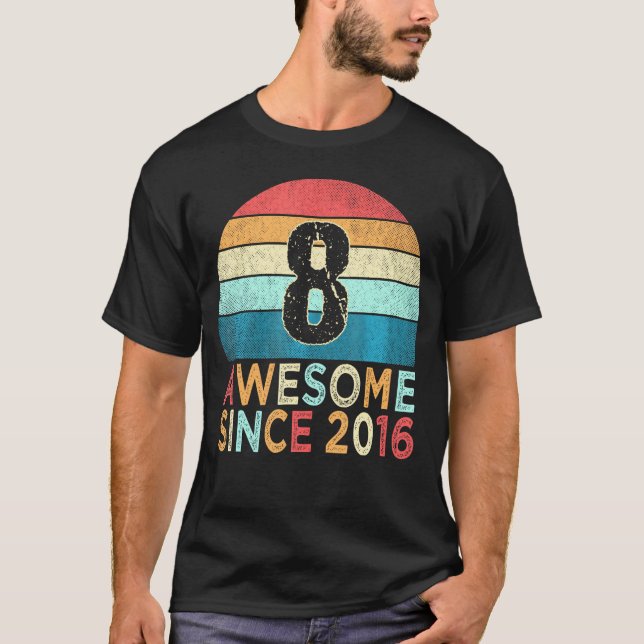 8Th Birthday 8 Years Old Awesome Since 2016     T-Shirt (Front)