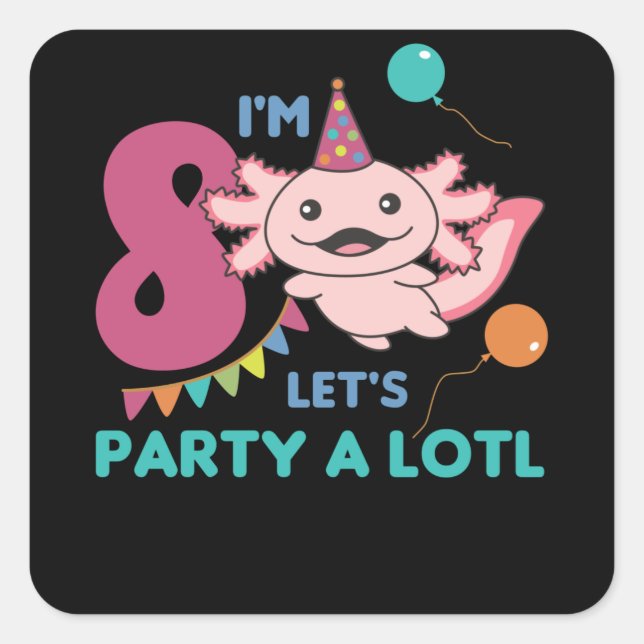8th Birthday Axolotl Eight Year Old Sweet Axolotls Square Sticker (Front)