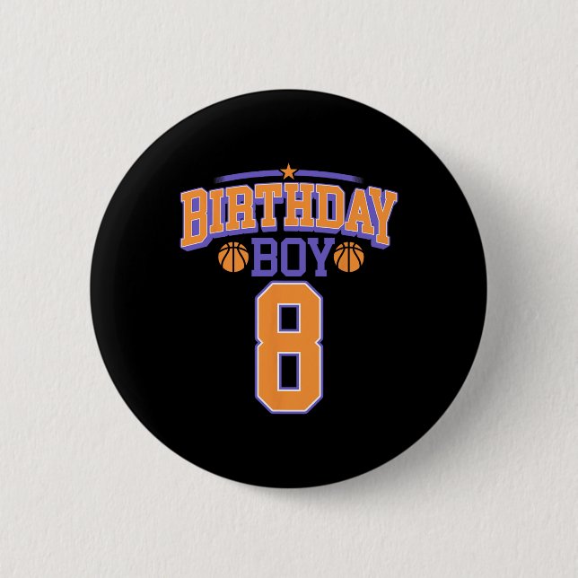 8th Birthday Boy Basketball Lover 8 Years Old Bday 2 Inch Round Button (Front)