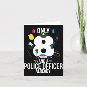 8th Birthday Boy Quote _only 8 And A Police Card