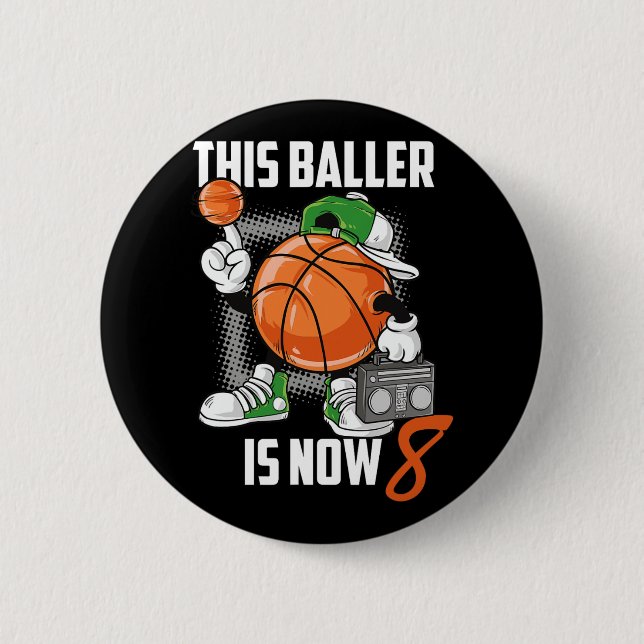 8th Birthday Bysketbyll Player Fun 8 Years Old Kid 2 Inch Round Button (Front)