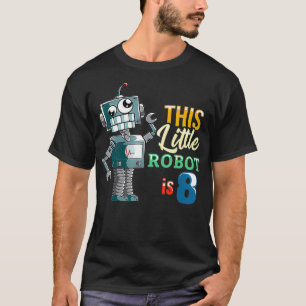 8th Birthday Cute Robot Robotics Boy 8 Year OId Bd T-Shirt