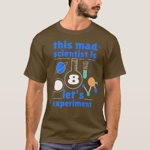 8th Birthday Eight Bday Science Mad Scientist Chem T-Shirt