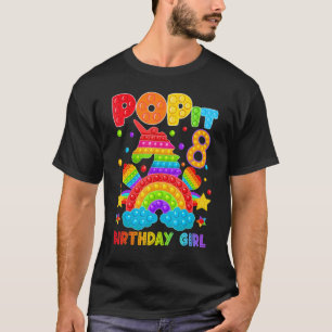 8th Birthday Fidget Toy Pop It Birthday Girl 8 Yea T-Shirt