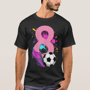 8th Birthday Girl Soccer Player Footll 8 Years Old T-Shirt