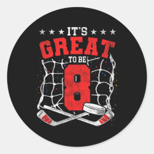 8th Birthday Hockey Lovers It's Great To Be 8 Year Classic Round Sticker