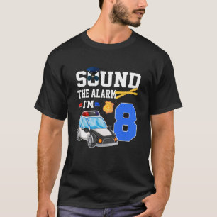 8th Birthday Party Police Car Sound The Alarm I'm T-Shirt