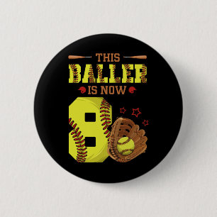 8th Birthday Softll This Ller Is Now Eight 8 Yr Ol 2 Inch Round Button