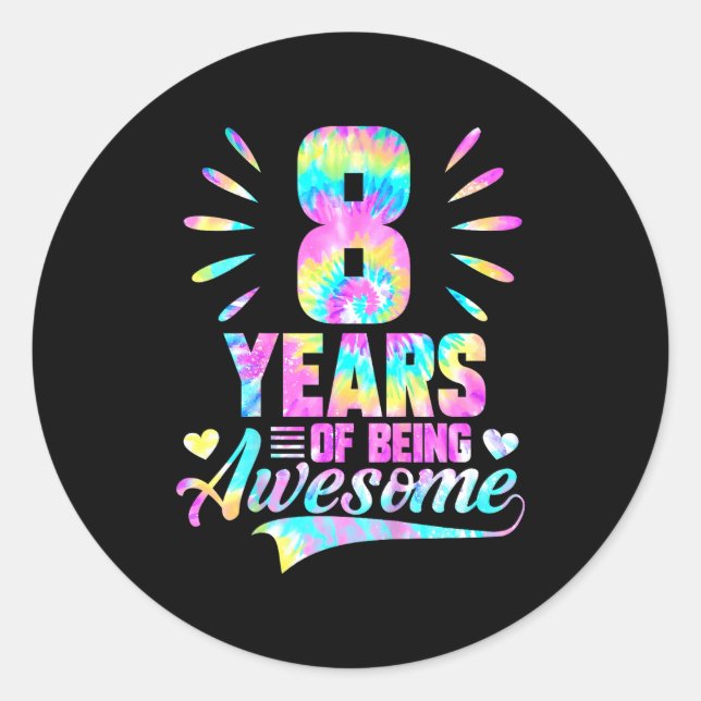 8th Birthday Tie-dye 8 Year Of Being Awesome  Classic Round Sticker (Front)