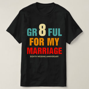 8th Eighth 8 Year Wedding Anniversary  T-Shirt