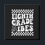 8th Eighth Grade Vibes 1st Back To School Checkerb Magnet<br><div class="desc">8th Eighth Grade Vibes 1st Back To School Checkerboard Crew</div>