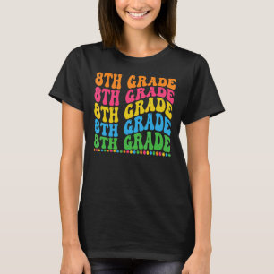 8th Grade Back to School Teacher Men Women Kids Ei T-Shirt