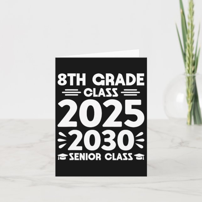 8th Grade Cl Of 2025 Future Senior Cl Of 2030  Card (Front)