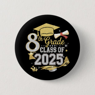 8th Grade Class Of 2025 Graduate Graduation 2 Inch Round Button