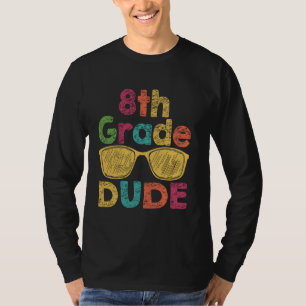 8th Grade Dude Funny First Day Back To School Stud T-Shirt