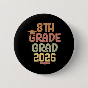 8th Grade Grad Cl Of 2026 Graduation Bold Cozy Col 2 Inch Round Button
