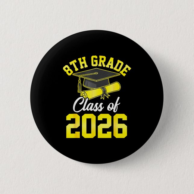 8th grade graduate class of 2026 graduation 2 inch round button (Front)
