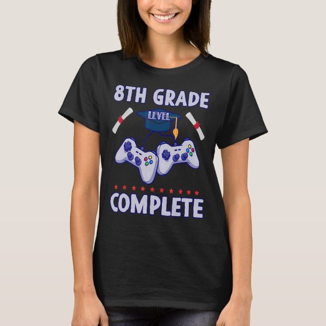 8th Grade Graduation 2022 Level Complete Video Gam T-Shirt (Front)