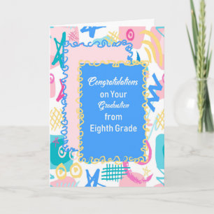 8th Grade Graduation Card, Trendy Design Card
