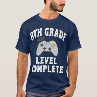 8th Grade Graduation Level Complete 2022 T-Shirt