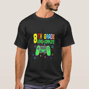 8th Grade Level Complete Class Of 2021 Graduation  T-Shirt