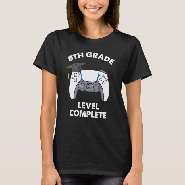 8th Grade Level Complete Graduation Gamer Boys Sch T-Shirt (Front)