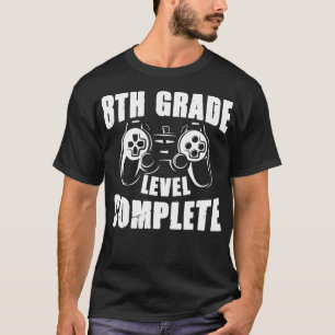 8th Grade Level Complete Video Gamer Funny Graduat T-Shirt
