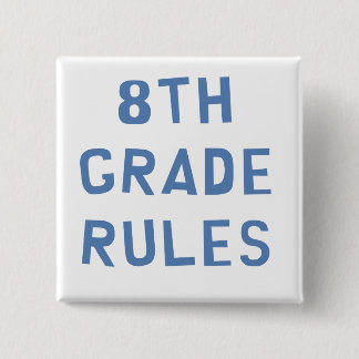 8th Grade Rules 2 Inch Square Button