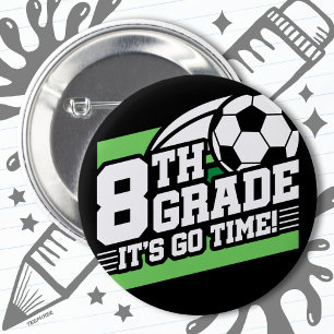 8th Grade Soccer Football First Day Back To School 2 Inch Round Button