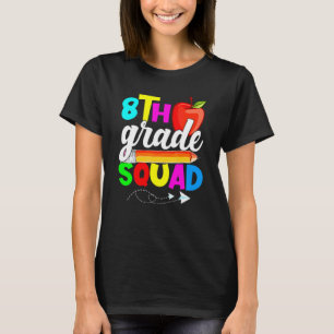 8th Grade Squad Back To School First Day Of School T-Shirt
