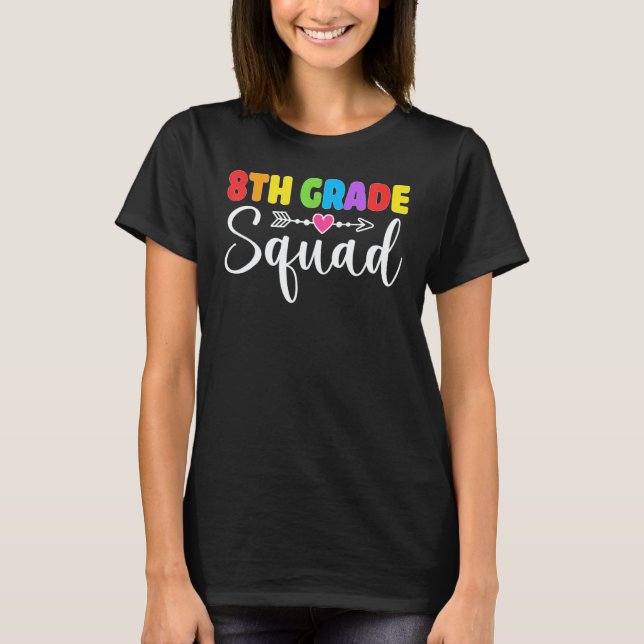 8th Grade Squad Eighth Teacher Student Team Back T T-Shirt (Front)