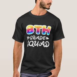 8th Grade Squad I School Teacher I Tie Dye Back To T-Shirt