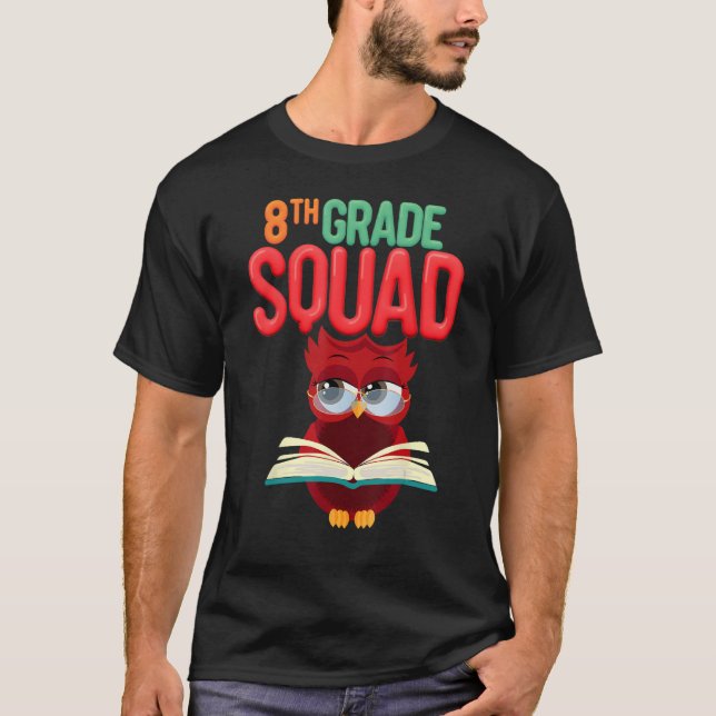 8th Grade Squad Owl Eighth Grade Teacher Illustrat T-Shirt (Front)