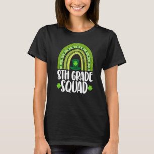 8th Grade Squad School Rainbow Grade Patrick's Day T-Shirt