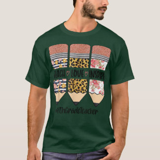 8th Grade Teacher Back To School Teach Love Inspir T-Shirt