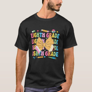 8th Grade Teacher Pencil Coquette Bow Back To Scho T-Shirt