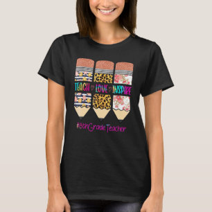8th Grade Teacher Teach Love Inspire Pencil Leopar T-Shirt