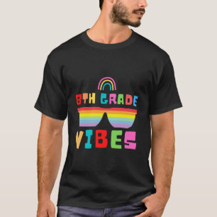 8th Grade Vibes Back To School Teacher & Student T-Shirt