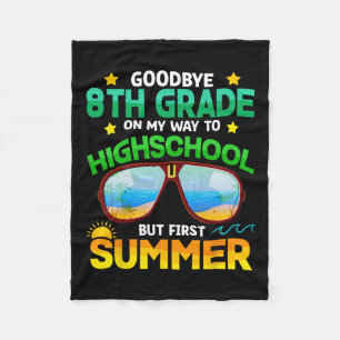 8th Grade Way To High School Grade First Summer Gr Fleece Blanket
