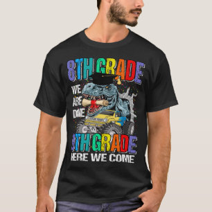 8th Grade We Are Done 9th Grade Here We Come Dinos T-Shirt